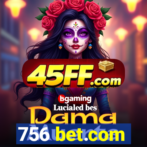 756 bet.com